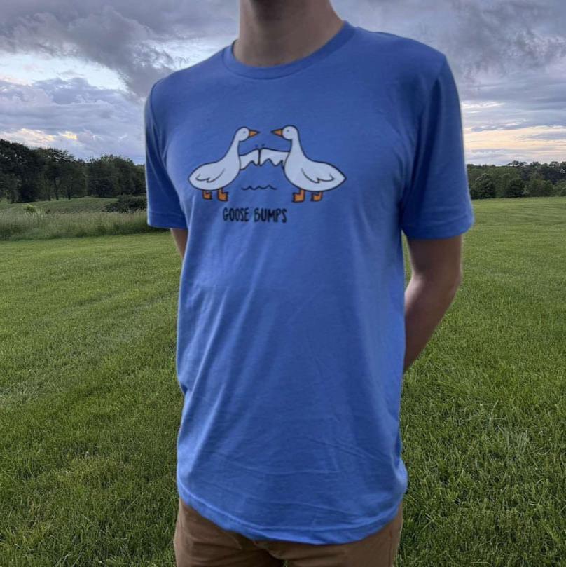 Funny Goose Bumps T-shirts